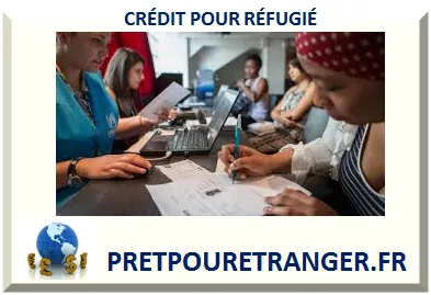 CRÉDIT POUR RÉFUGIÉ